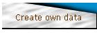 Create own data
